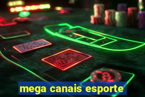 mega canais esporte